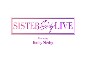 Sister Sledge Live